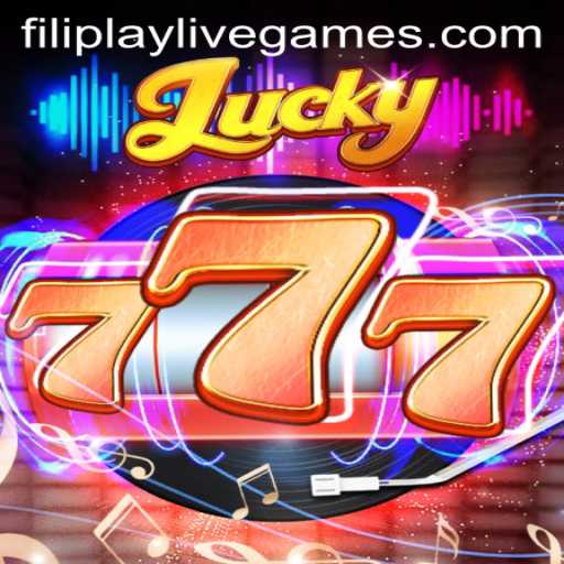 Exploring the Thrill of Lucky777 and Filiplay